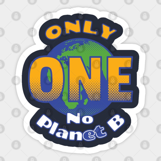 Only One Planet | No Planet B Sticker by dkdesigns27